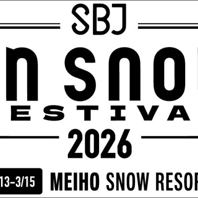 【ヴィクトリア事前受付】SBJ on snow FESTIVAL in MEIHO