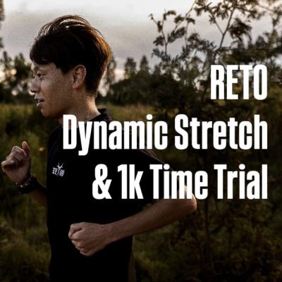 RETO Dynamic stretch & 1k T.T.