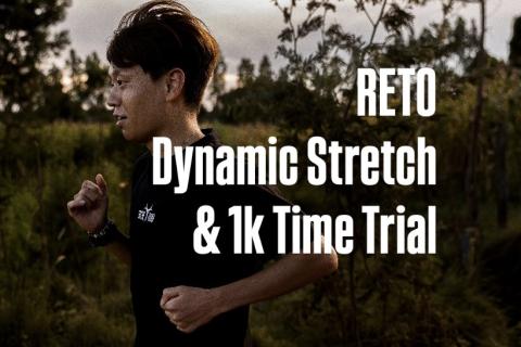 RETO Dynamic stretch & 1k T.T.