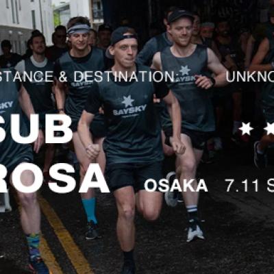 SAYSKY SUB ROSA RACE OSAKA 2026