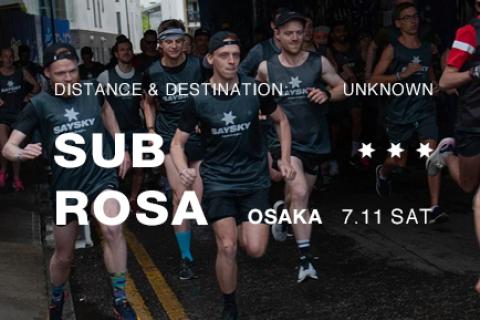SAYSKY SUB ROSA RACE OSAKA 2026