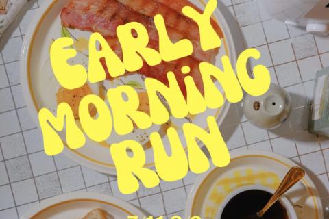 Early Morning RUN