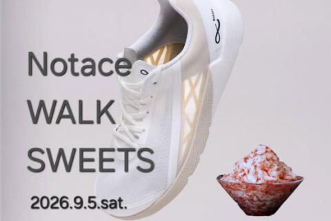 Notace × WALK × SWEETS / 足の機能を呼び覚ます体験ウォーク